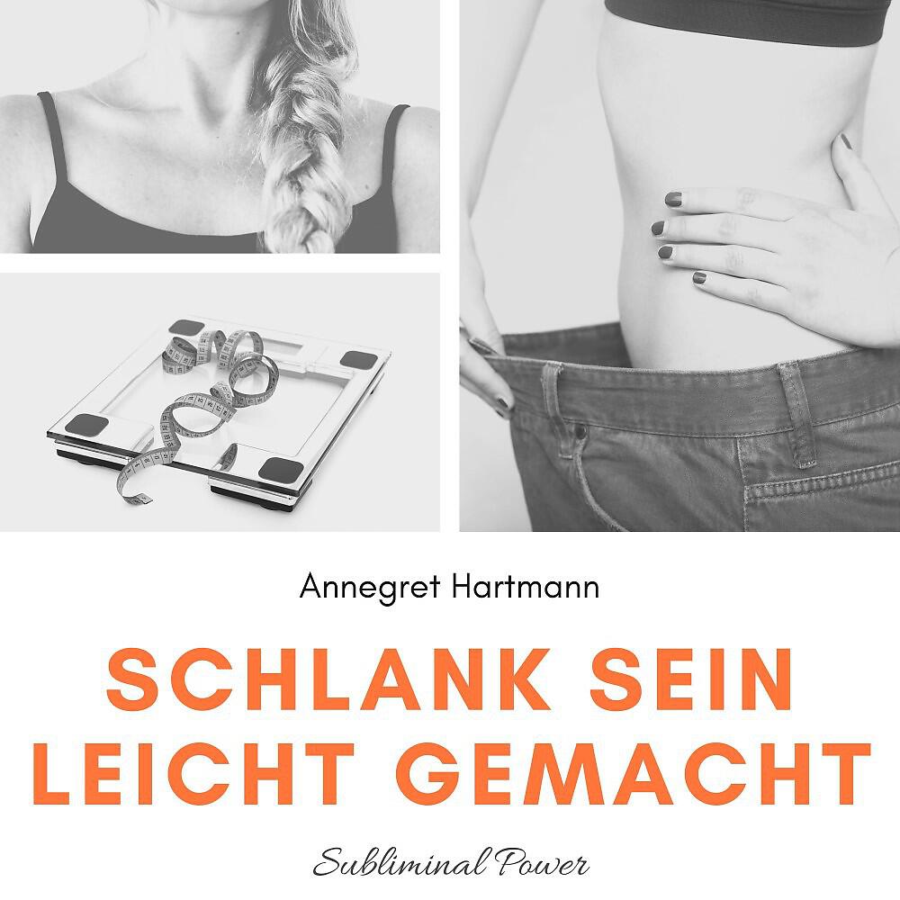 Annegret Hartmann - Subliminalteil - Teil 23 - Schlank sein leicht gemacht