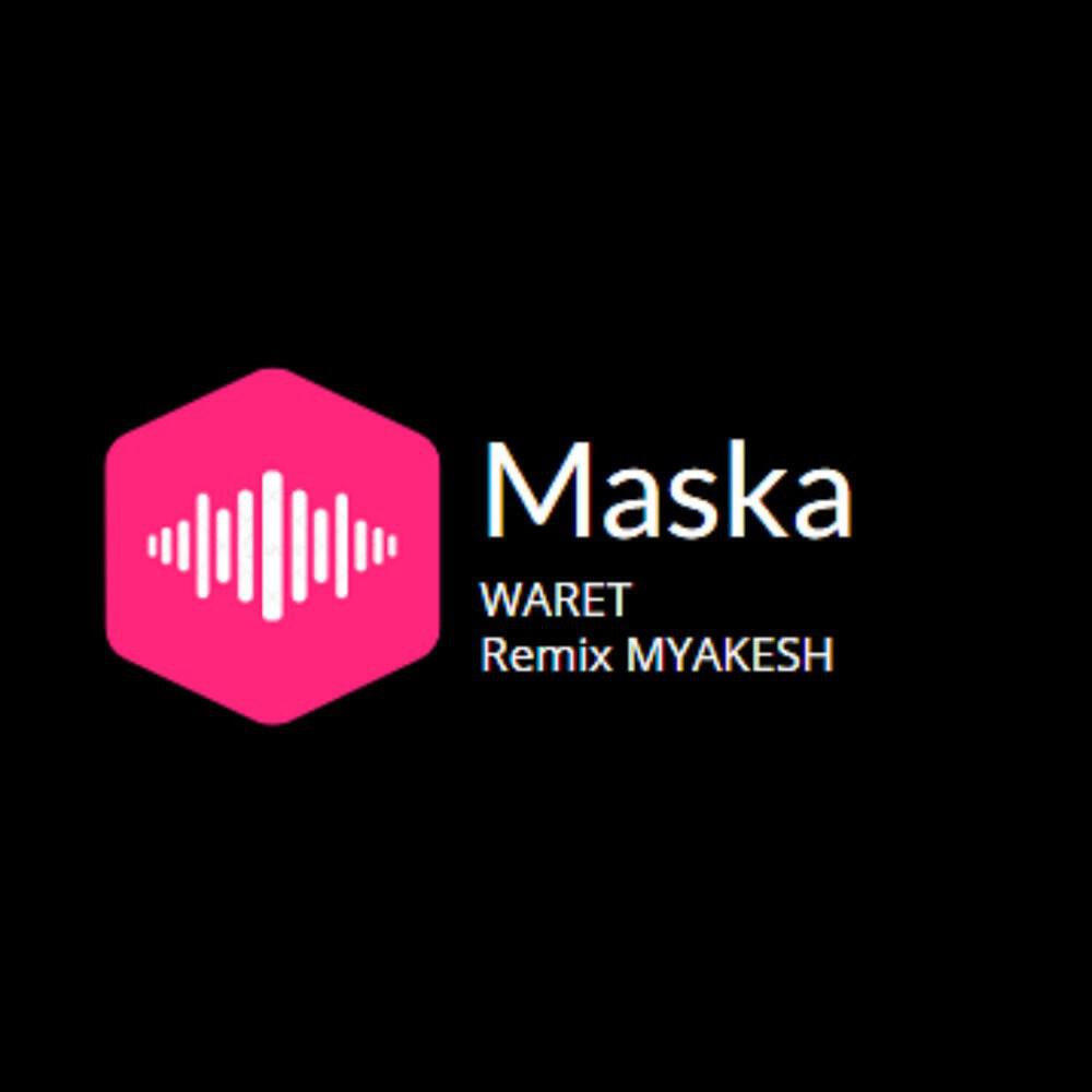 WARET - Maska (Remix)