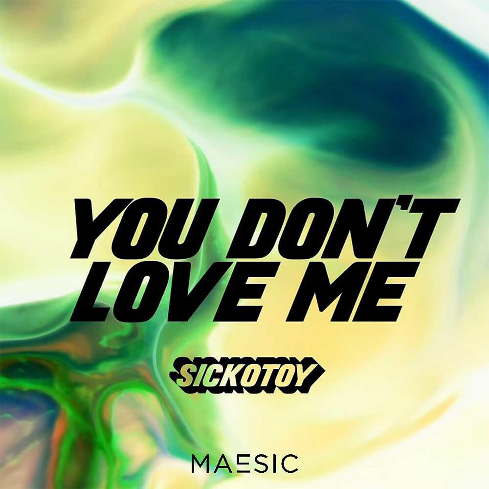 Maesic - You Don't Love Me (Maesic Remix)