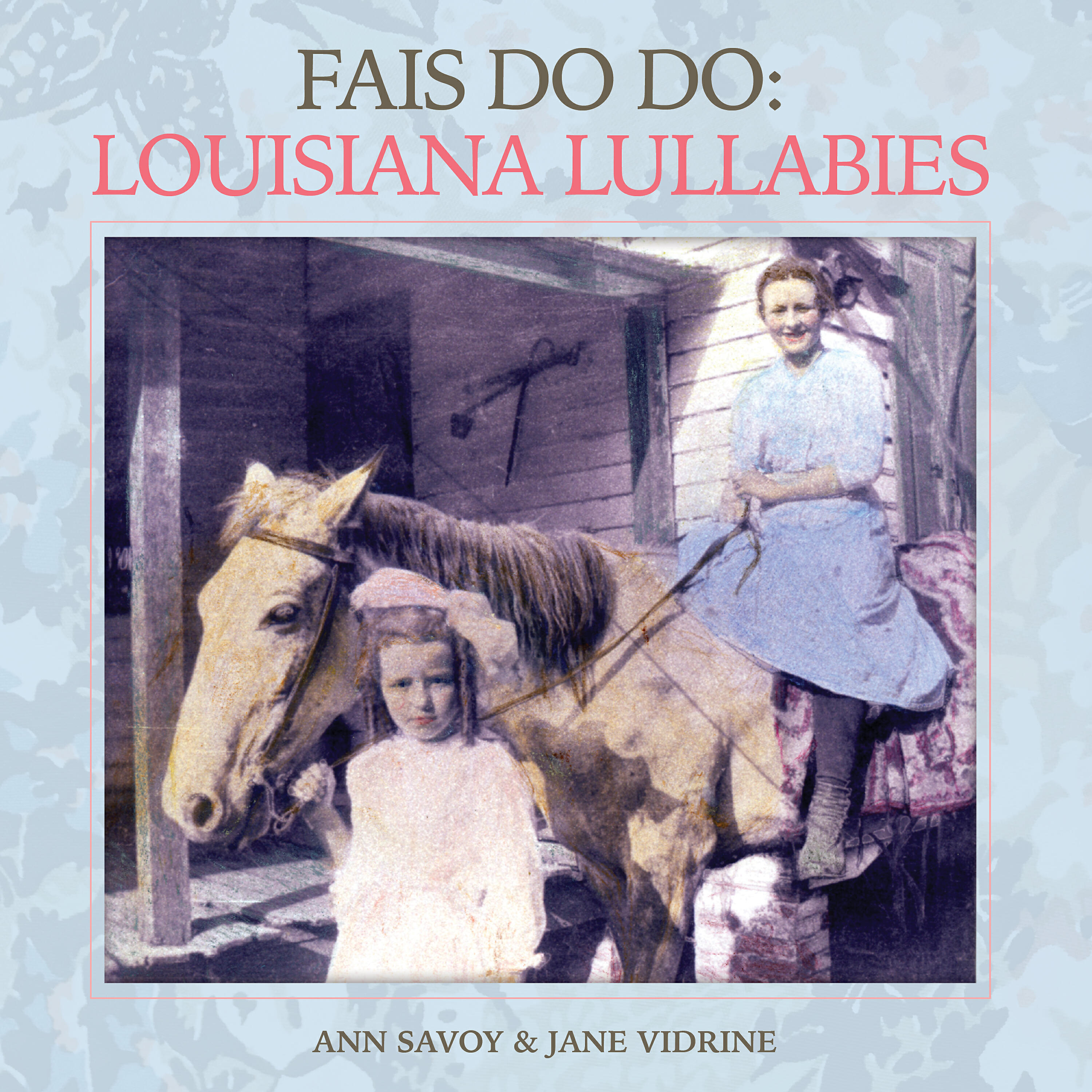 Ann Savoy - Fais Do Do Cola, Colinette