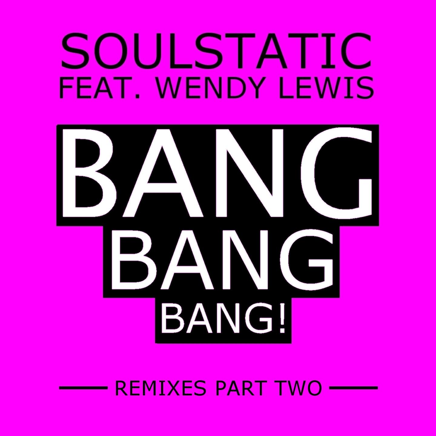 Soulstatic - Bang, Bang, Bang! (House Pleasure Remix)
