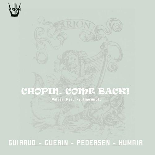 Постер альбома Chopin, Come Back!