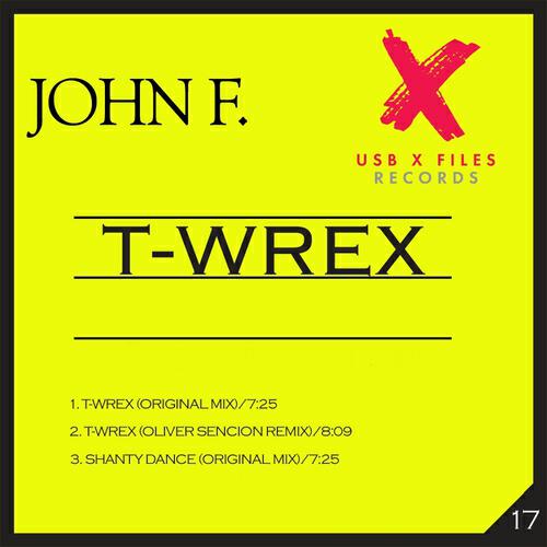 John F. - T-Wrex (Oliver Sencion Remix)