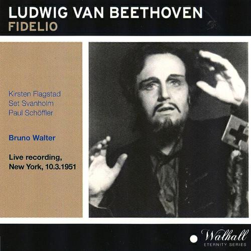 Orchestra of the Metropolitan Opera House - Fidelio : Zweiter Aufzug ''Ouvertüre Leonore III