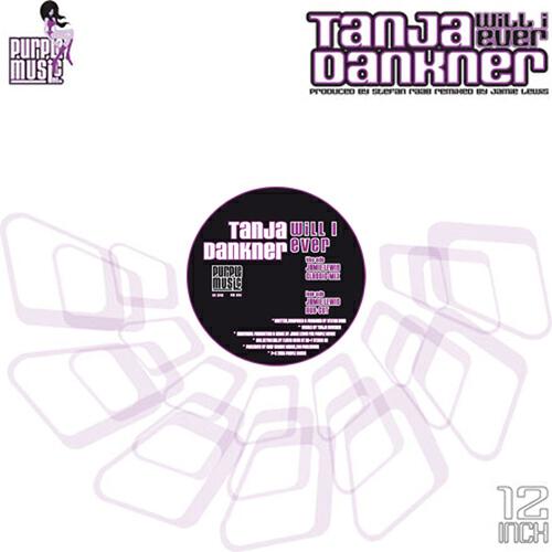Tanja Dankner - Will I Ever (Jamie Lewis Dub Mix)