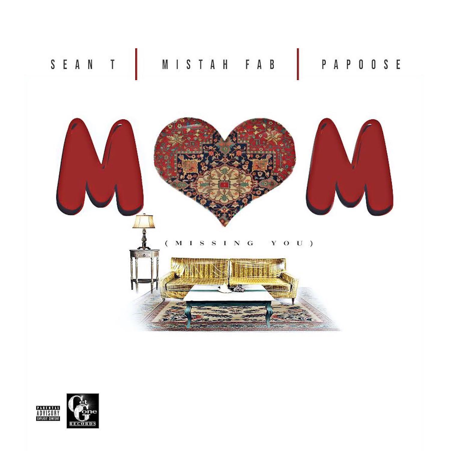 Sean T - MOM (Missing You) (feat. Mistah F.A.B. & Papoose)