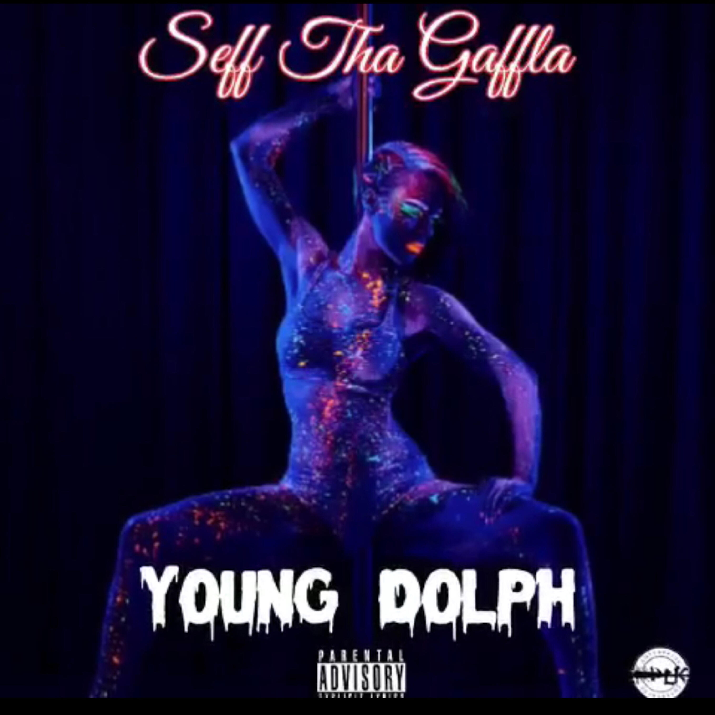Seff Tha Gaffla - Young Dolph
