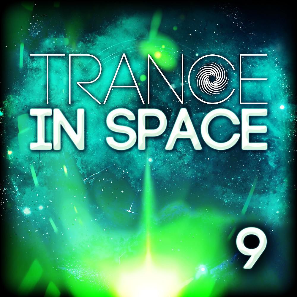 Постер альбома Trance in Space, Vol. 9