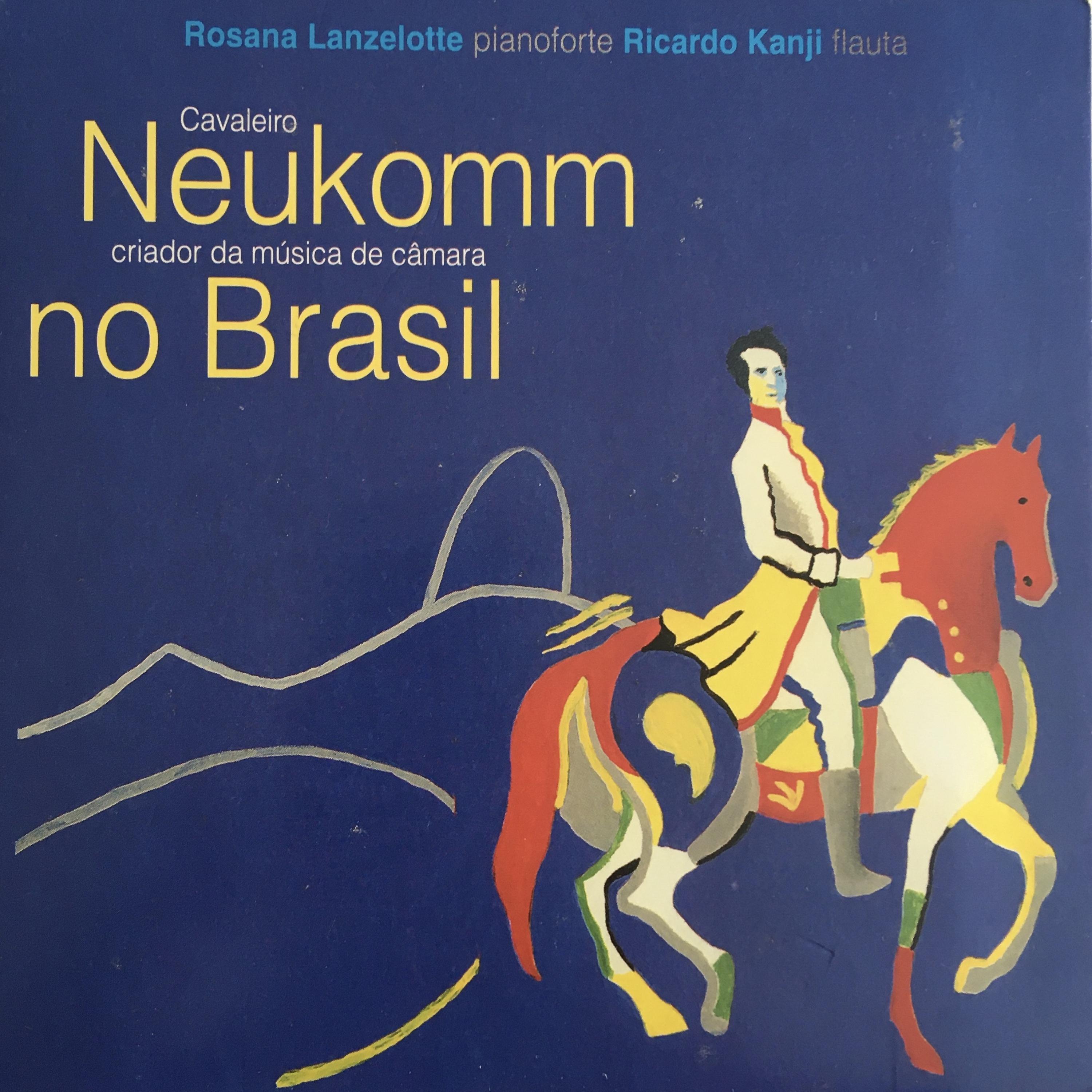 Постер альбома Neukomm No Brasil - Cavaleiro Criador da Música de Câmara No Brasil
