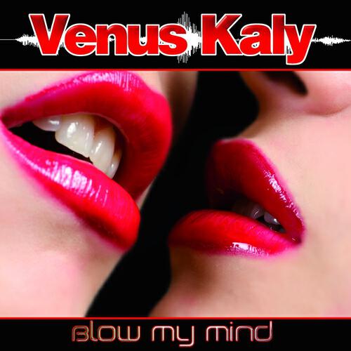 Venus Kaly - Blow My Mind (Dj Assad Remix)