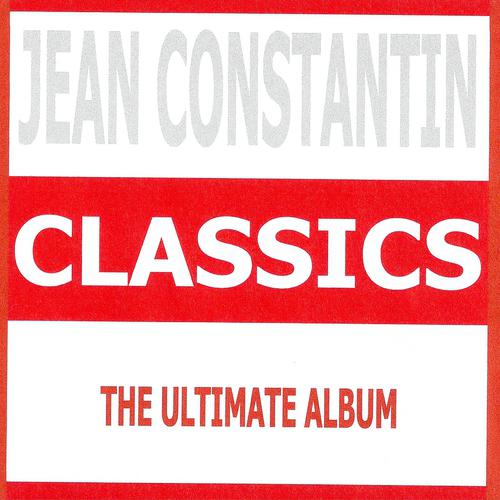 Постер альбома Classics - Jean Constantin
