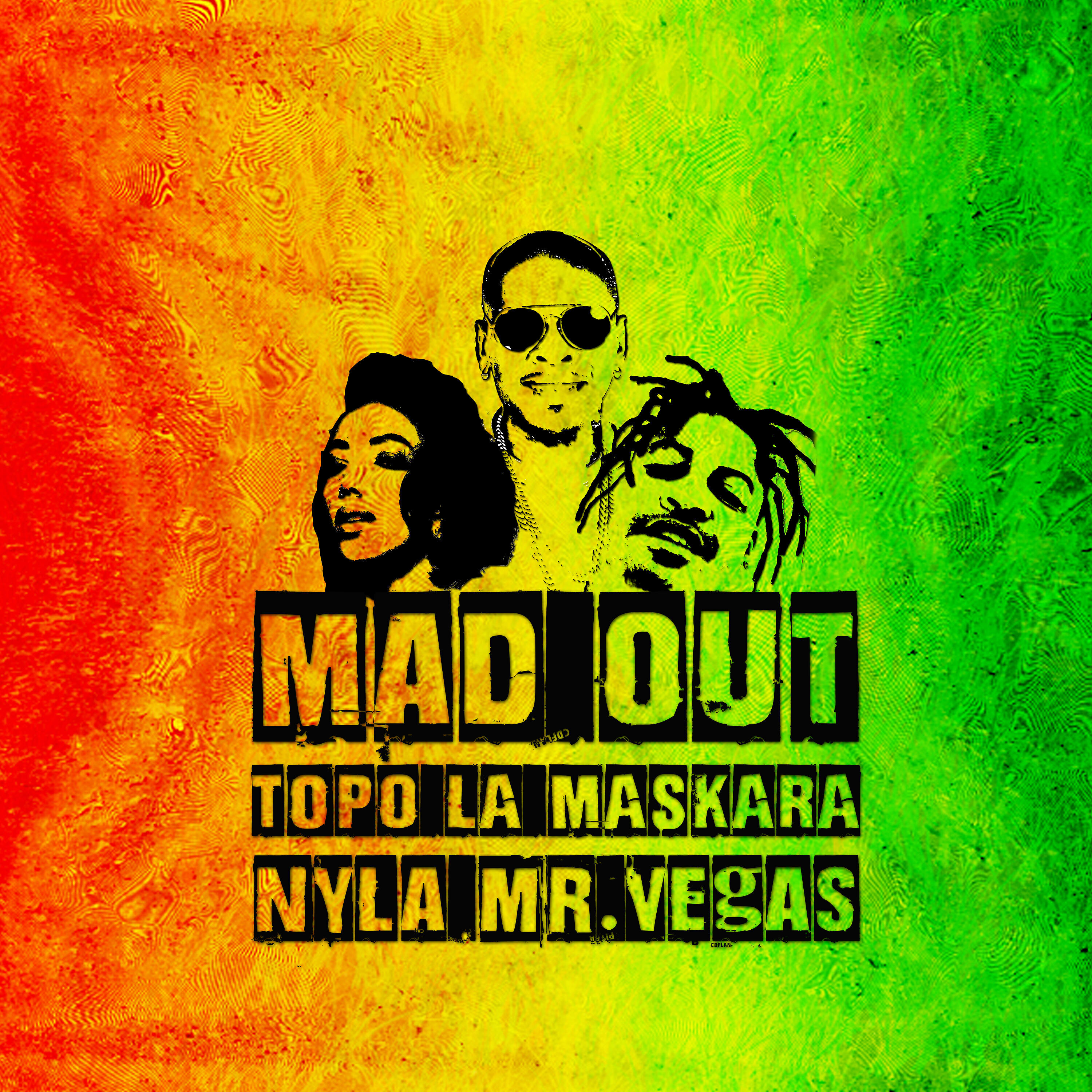 Topo La Maskara - Mad Out