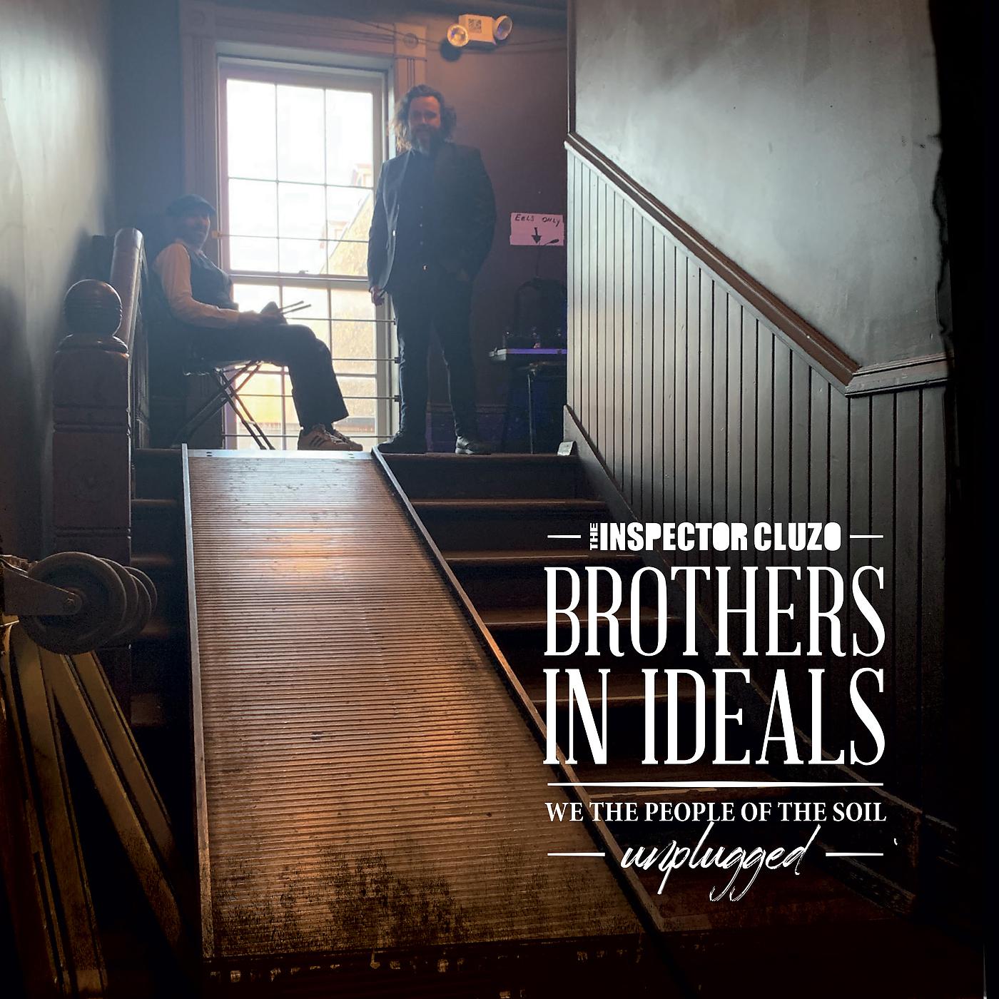 Постер альбома Brothers In Ideals - We The People Of The Soil - Unplugged