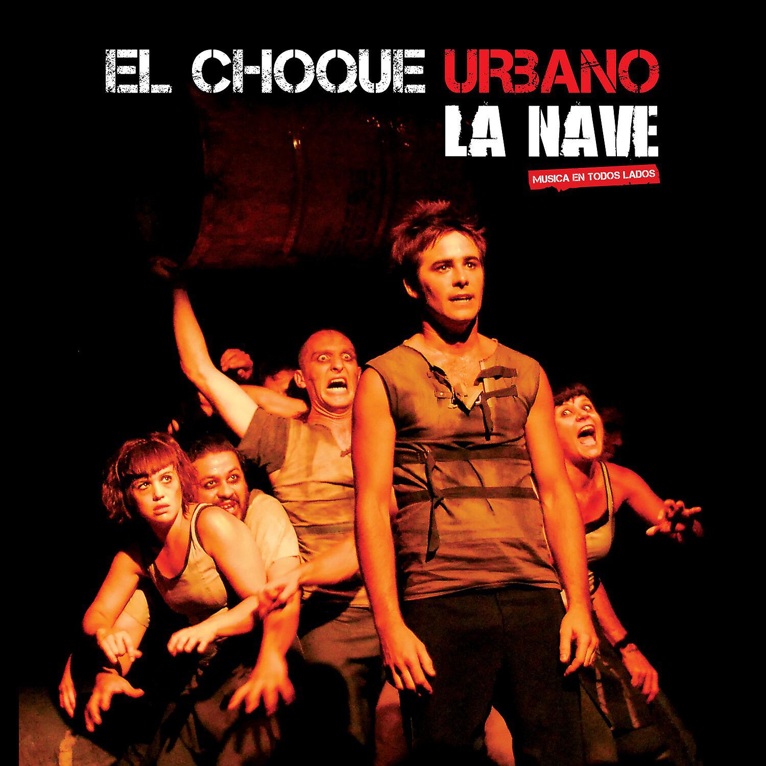 El Choque Urbano - La Nave X Dentro