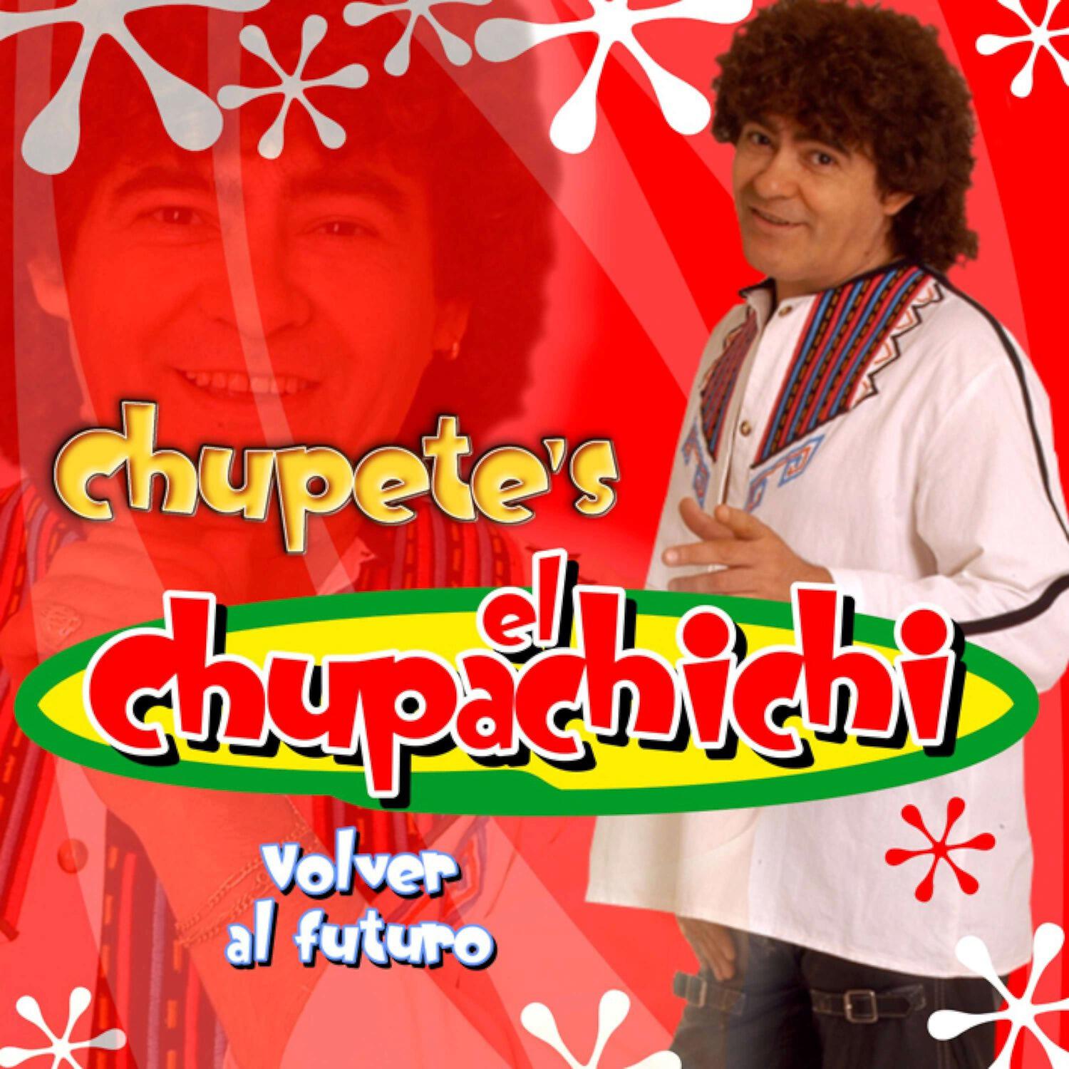 Chupete's el Chupachichi - Termas de Río Hondo