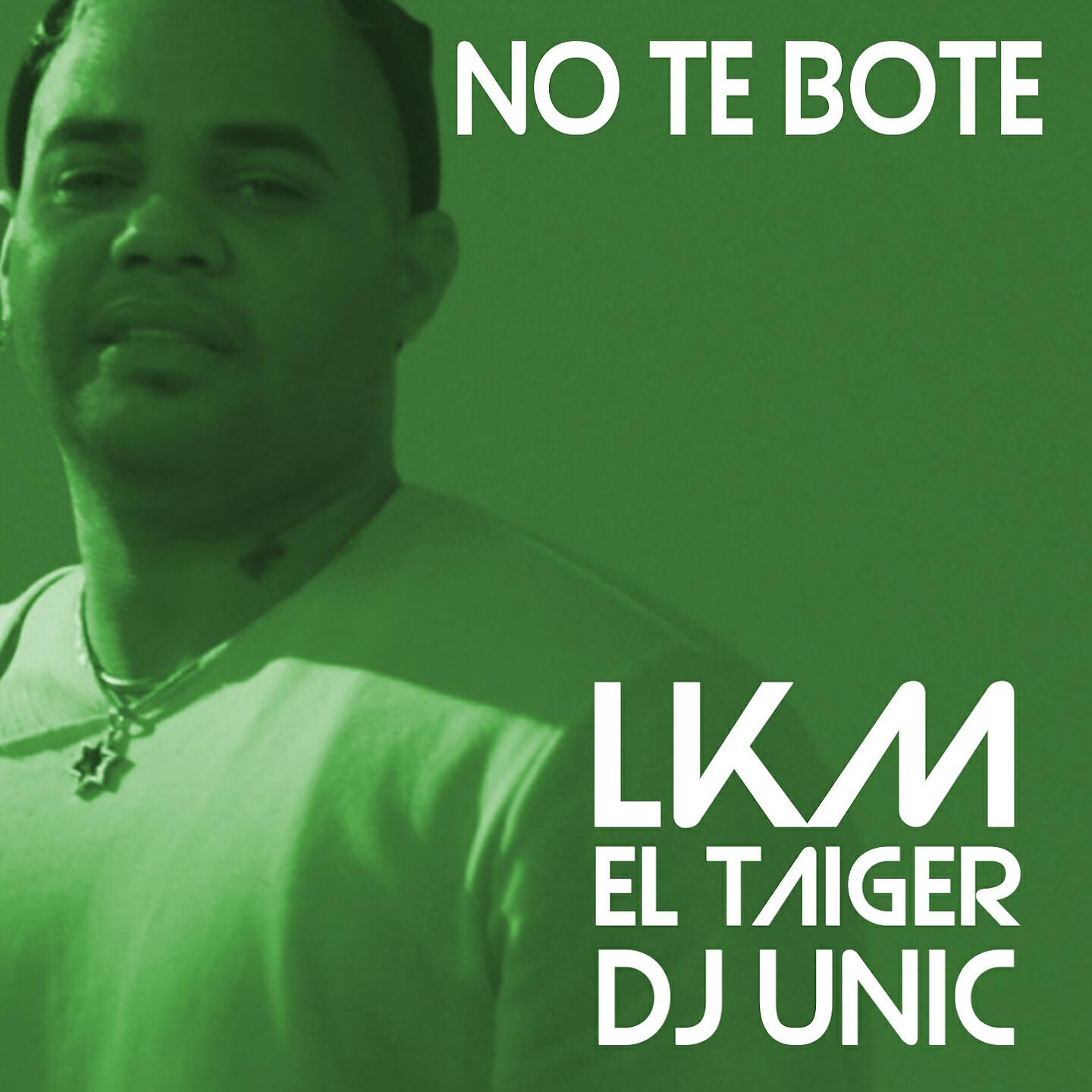 LKM - No Te Bote (DJ Unic Remix)