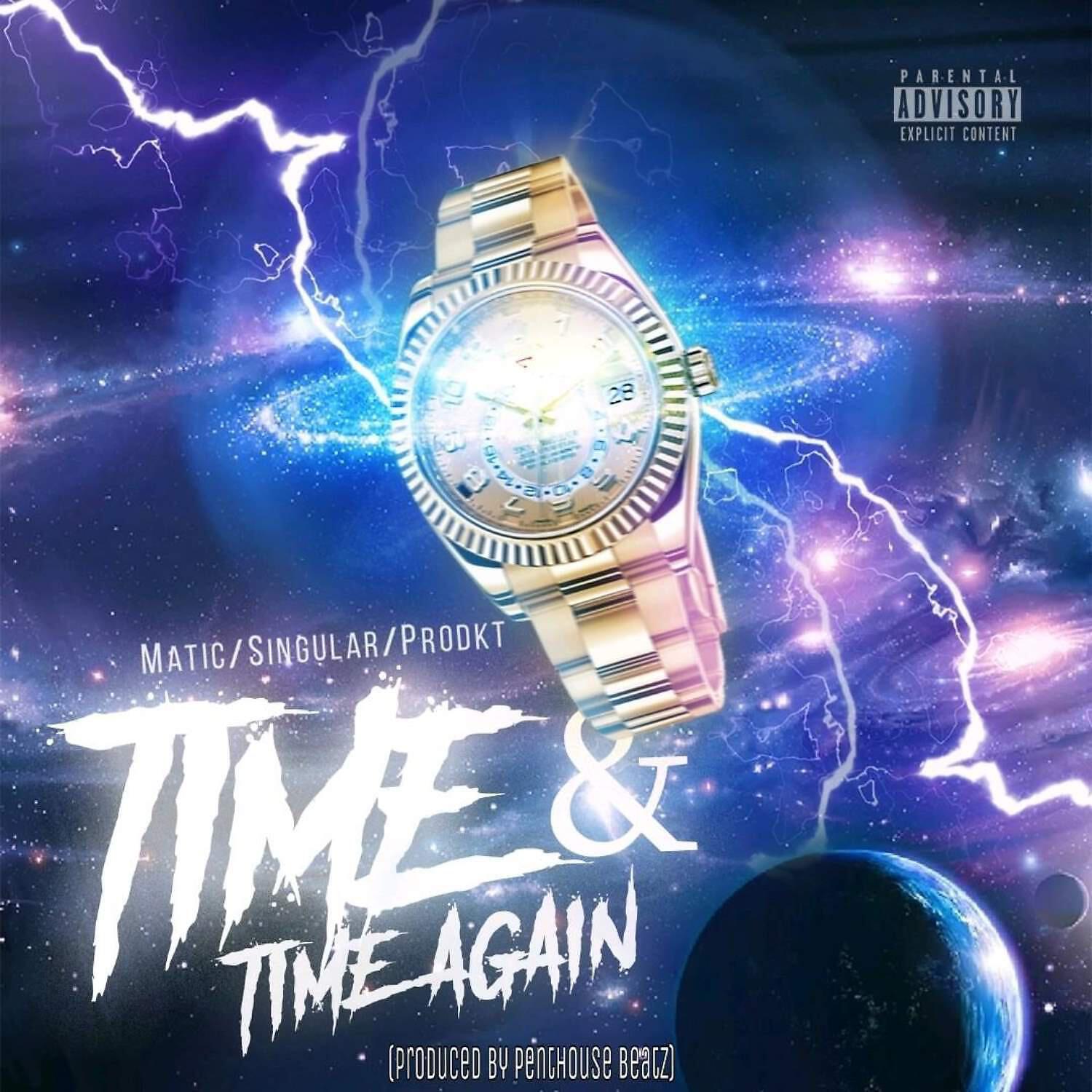Prodkt - Time & Time Again (feat. Singular & Matic)