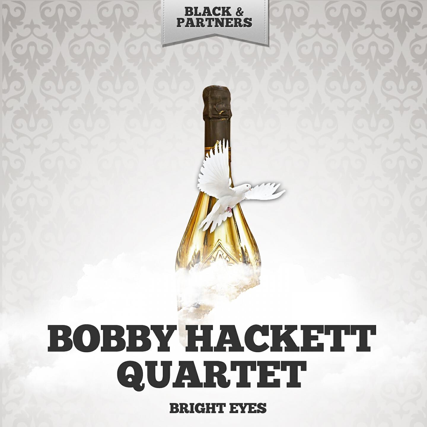 Bobby Hackett Quartet - Anytime Anyday Anywhere