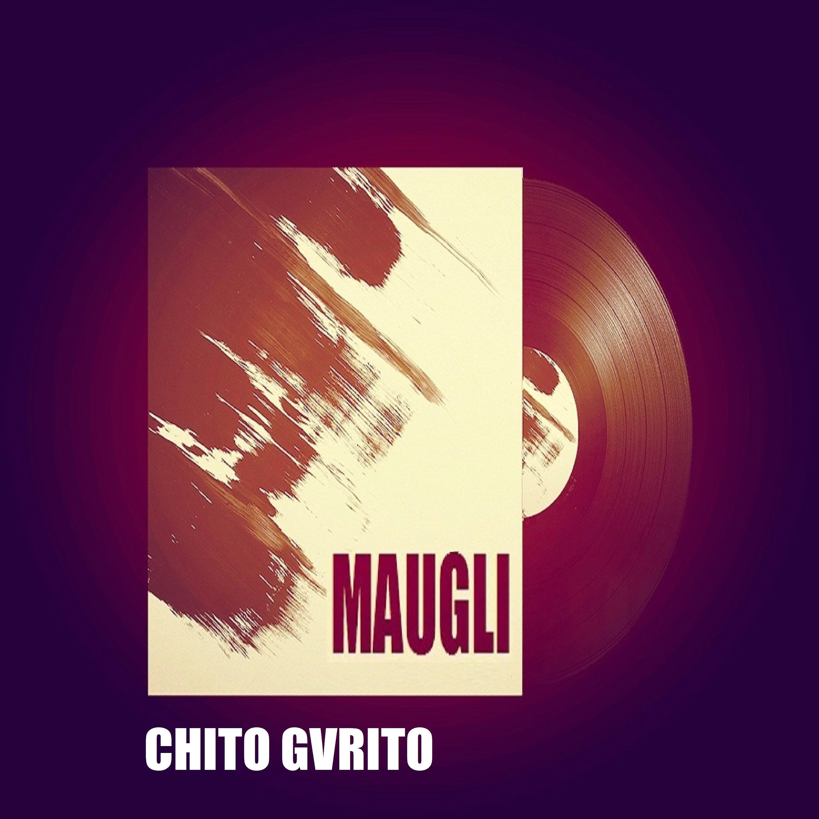 MAUGLI - Chito Gvrito