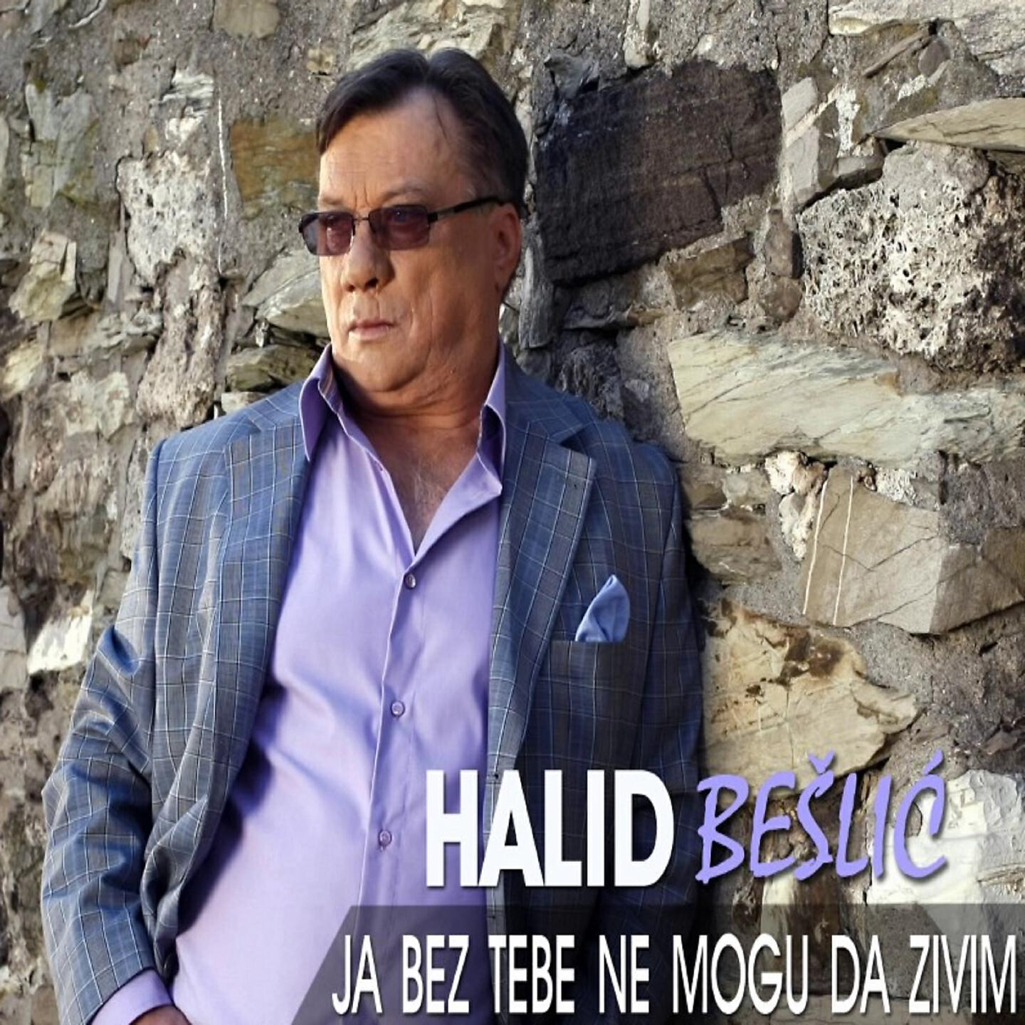 Halid Beslic - Ja bez tebe ne mogu da zivim