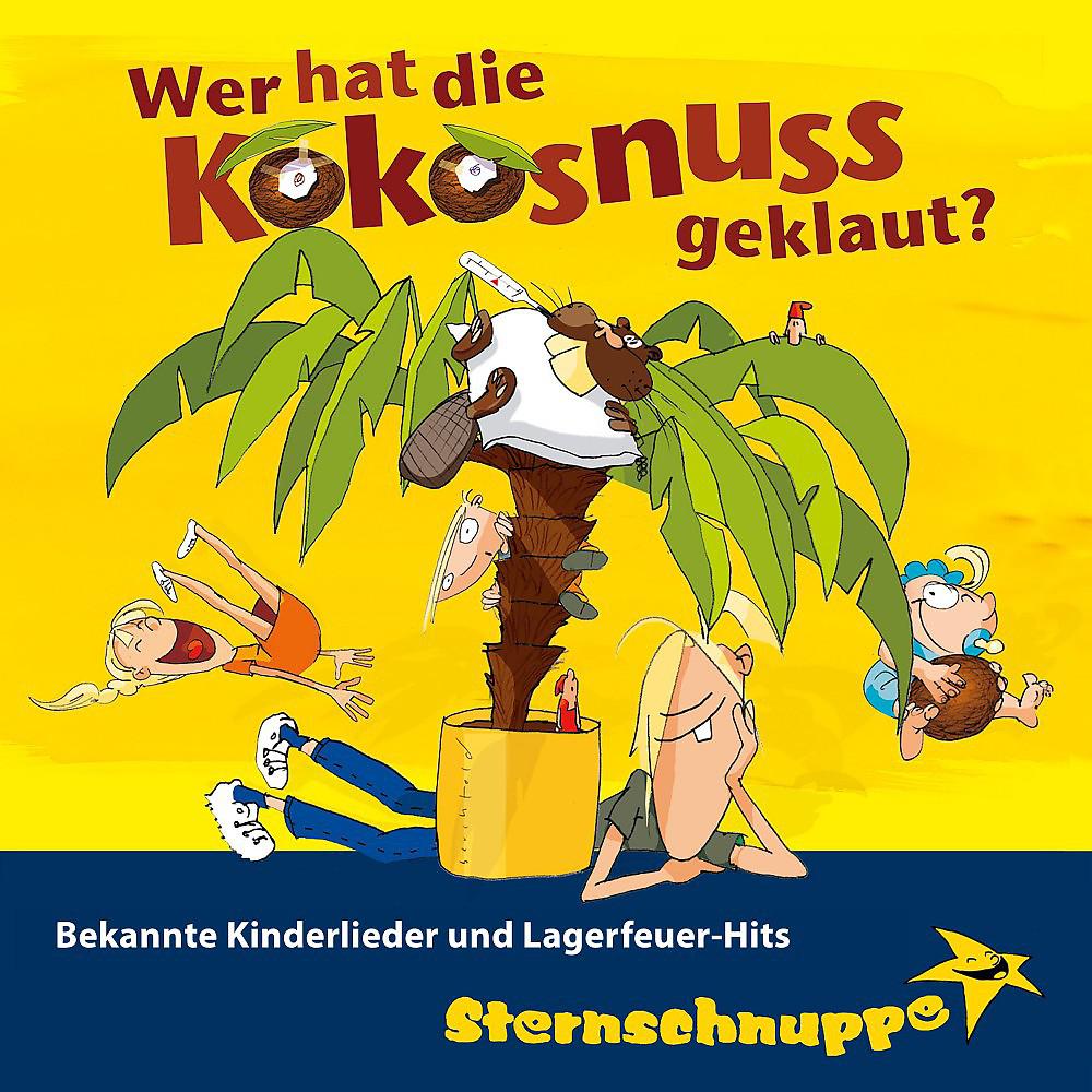 Постер альбома Wer hat die Kokosnuss geklaut? Bekannte Kinderlieder und Lagerfeuer-Hits (Lach- Und Spaßlieder)