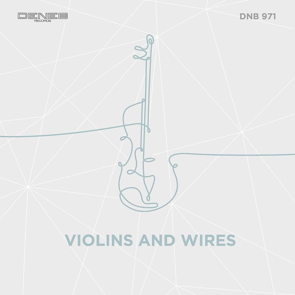 Постер альбома Violins and Wires