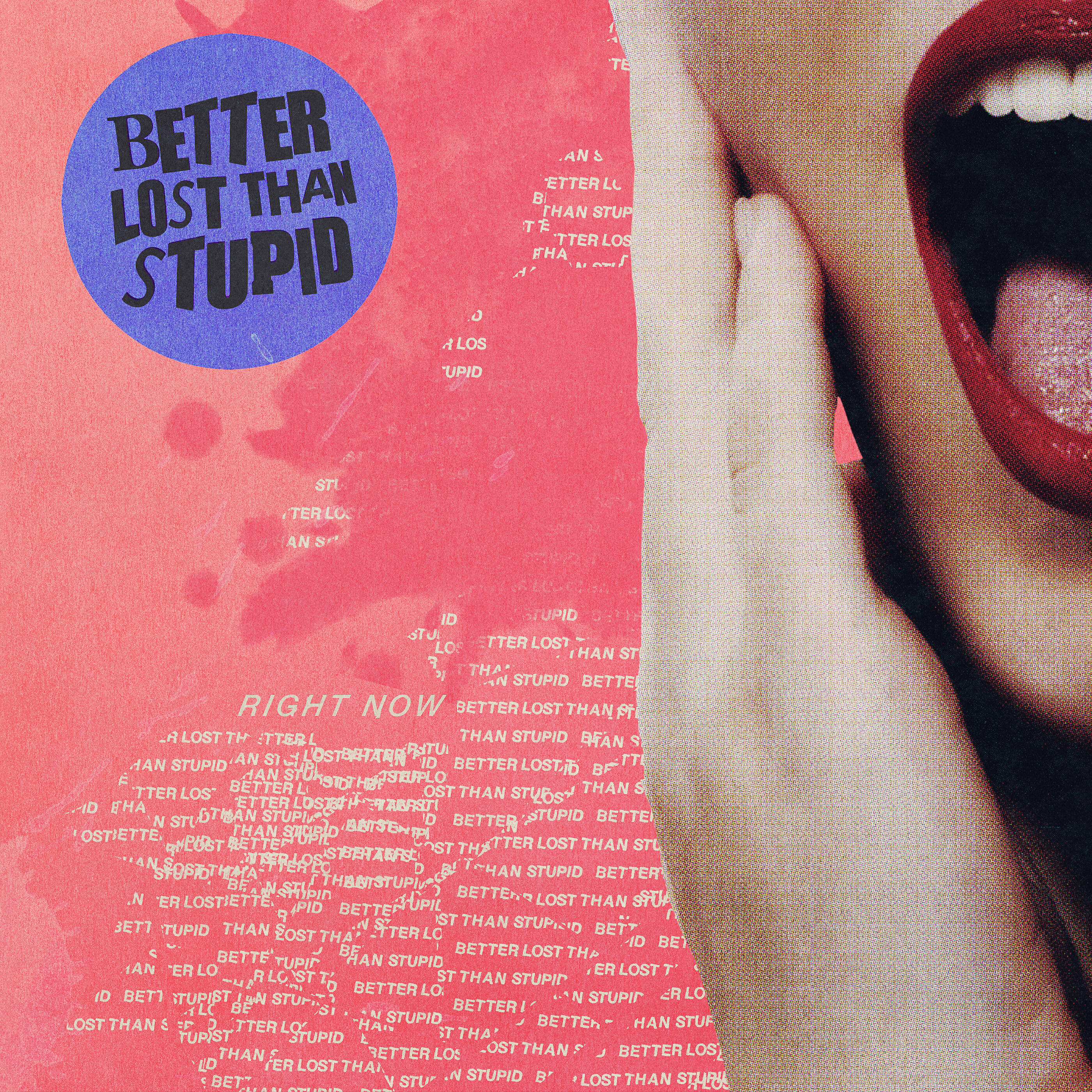 Better Lost Than Stupid - Right Now (feat. CHANEY)