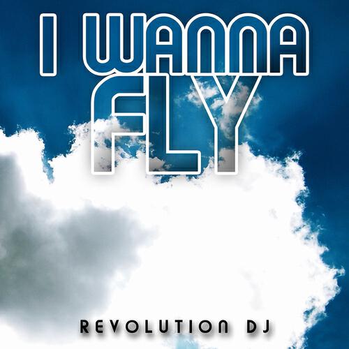 Revolution DJ - I Wanna Fly (Alex Gaudioso & Carlo Carinola Remix)