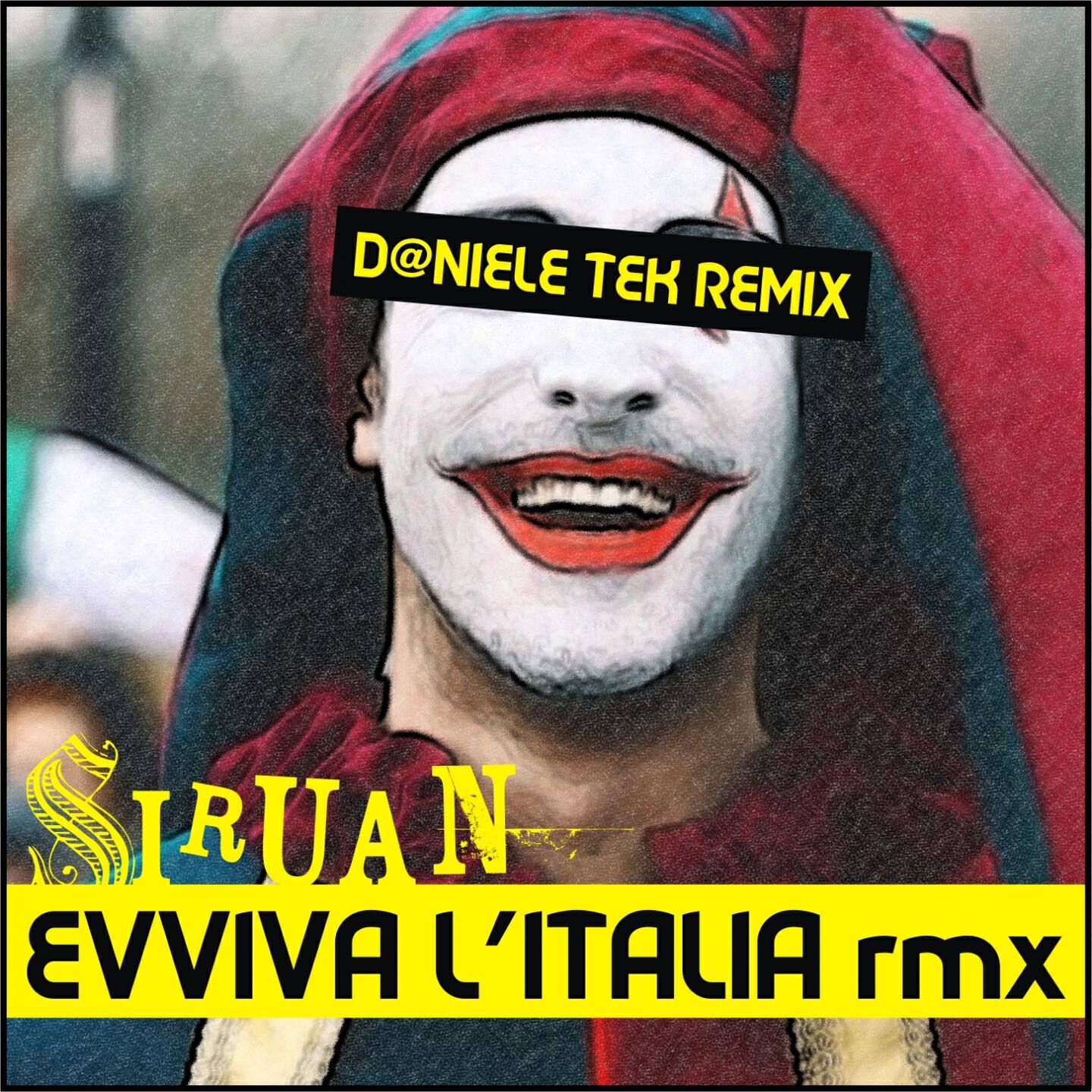 Siruan - Evviva l'Italia (D@niele Tek Remix)