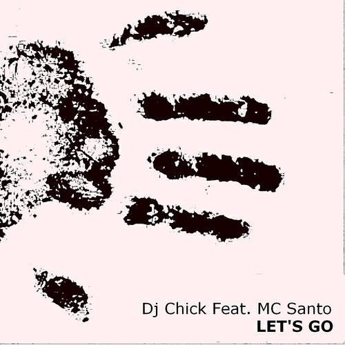 DJ Chick - Let's Go (Vincenzo Battaglia Remix)