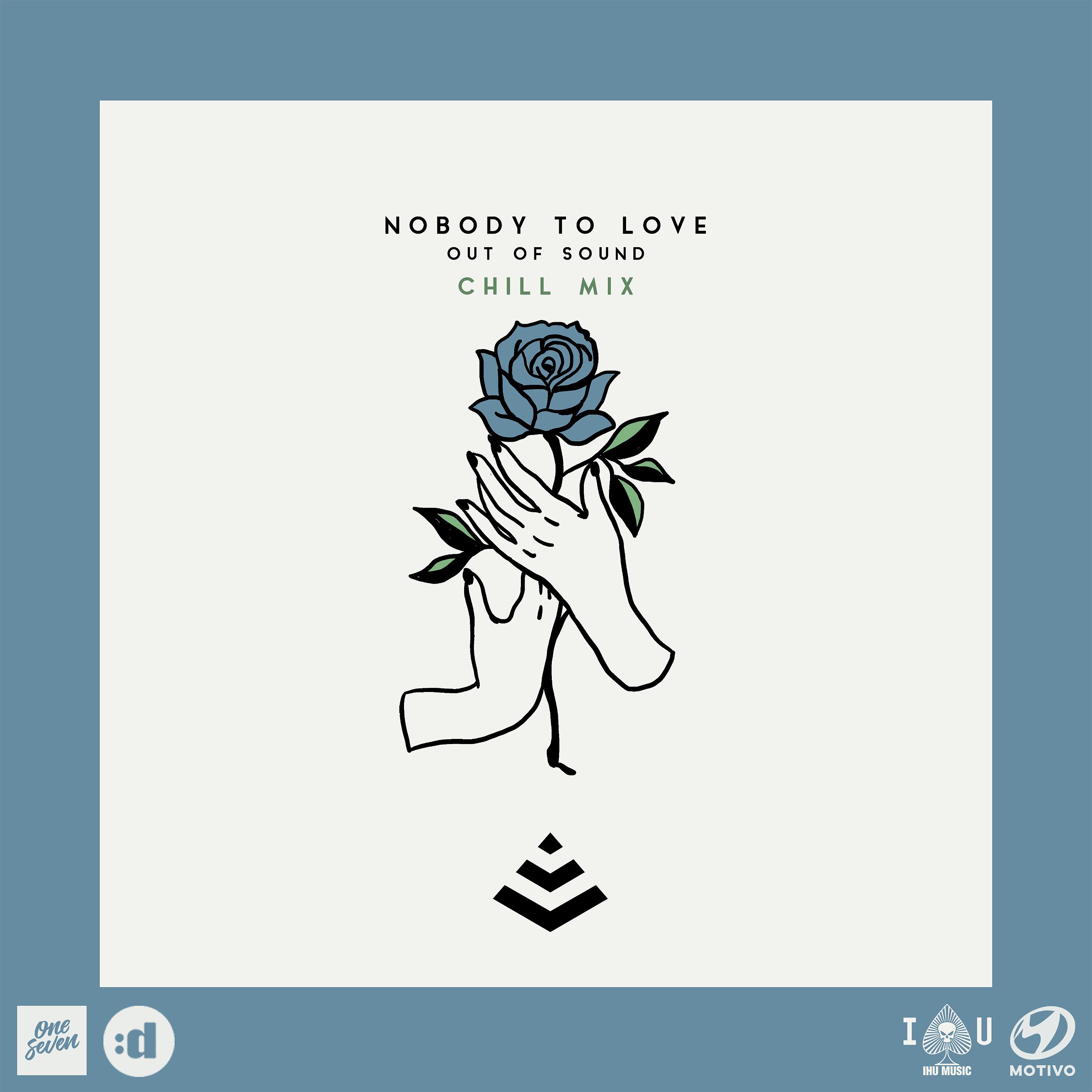 Постер альбома Nobody to Love (Chill Mix)
