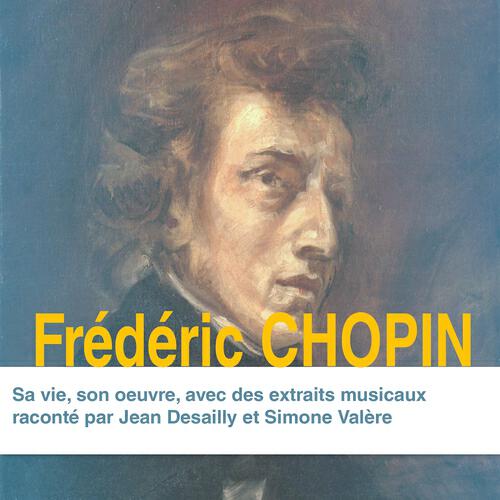 Jean Desailly - Frédéric Chopin, sa vie, son oeuvre (Partie 7)