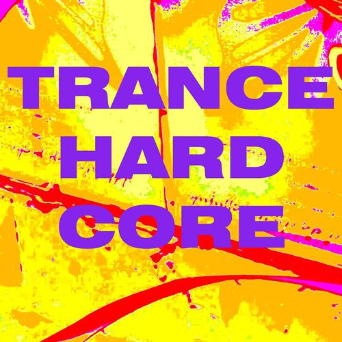 Постер альбома Trance Hard Core