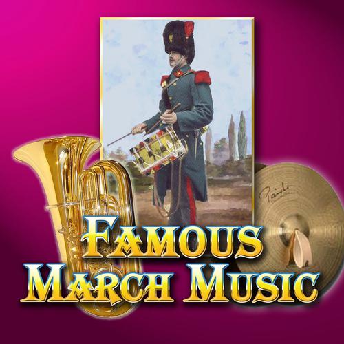 Постер альбома Famous March Music