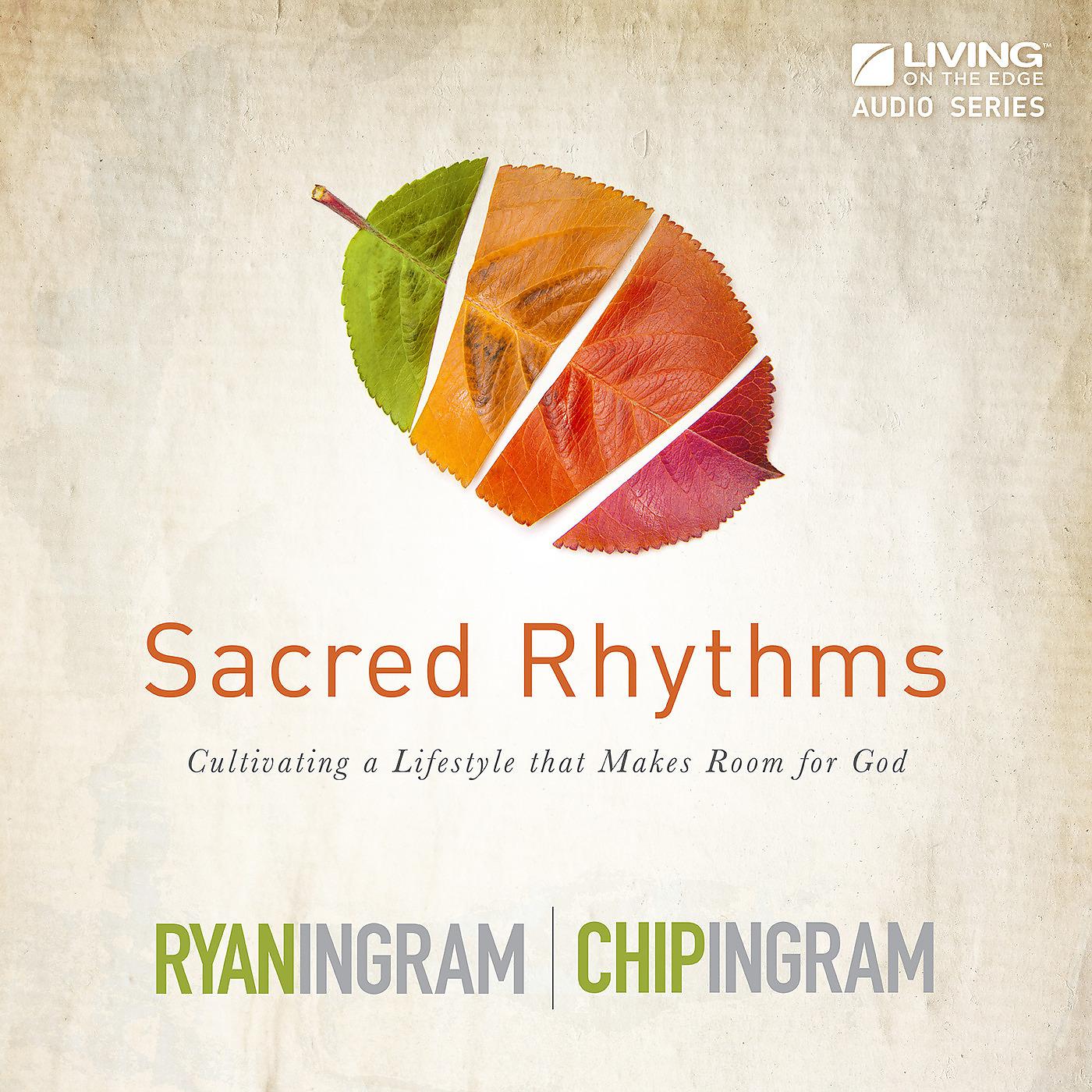 Постер альбома Sacred Rhythms: Cultivating a Lifestyle That Makes Room for God