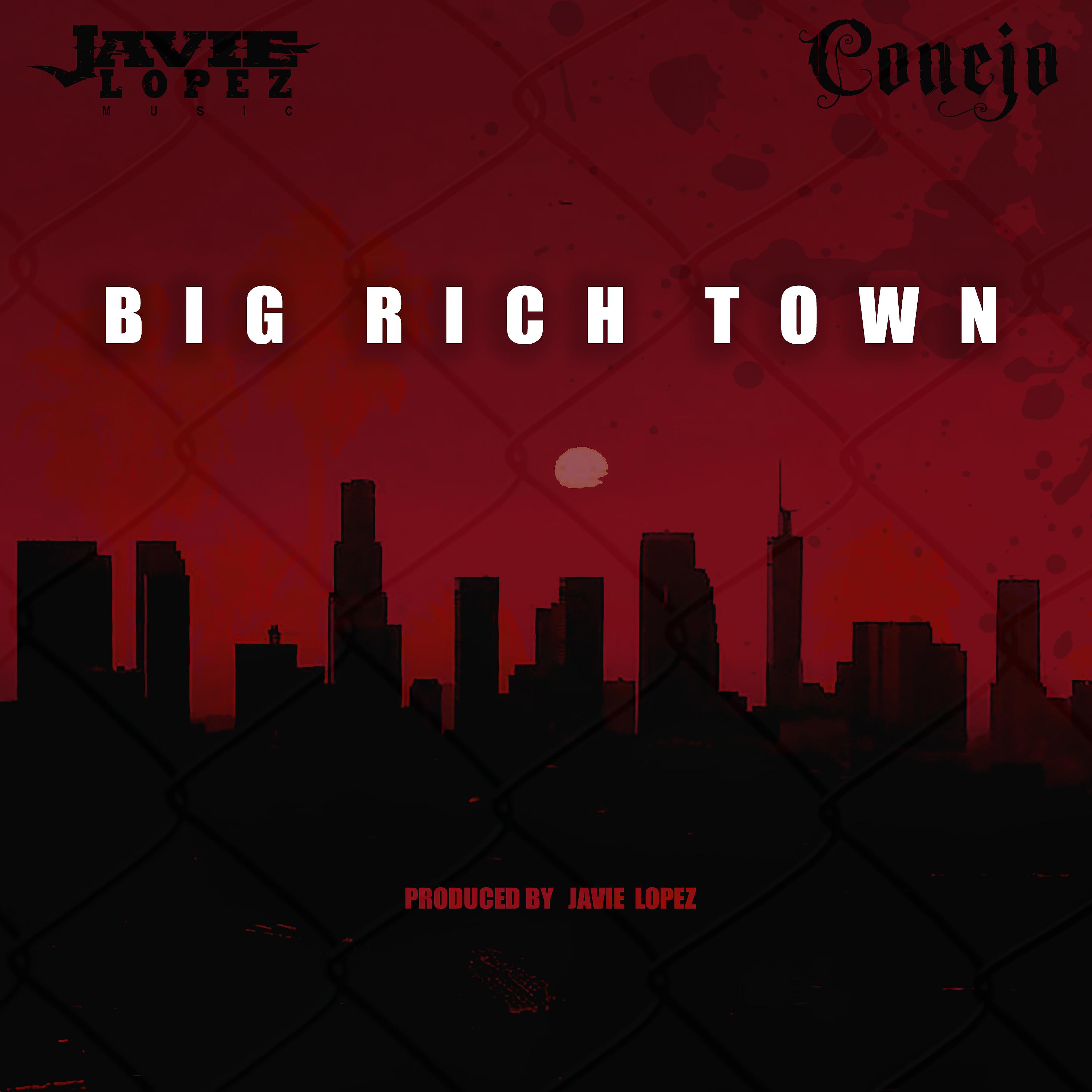 CONEJO - Big Rich Town (feat. Conejo)