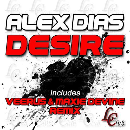 Alex Dias - Desire (Veerus & Maxie Devine In da Bank Remix)