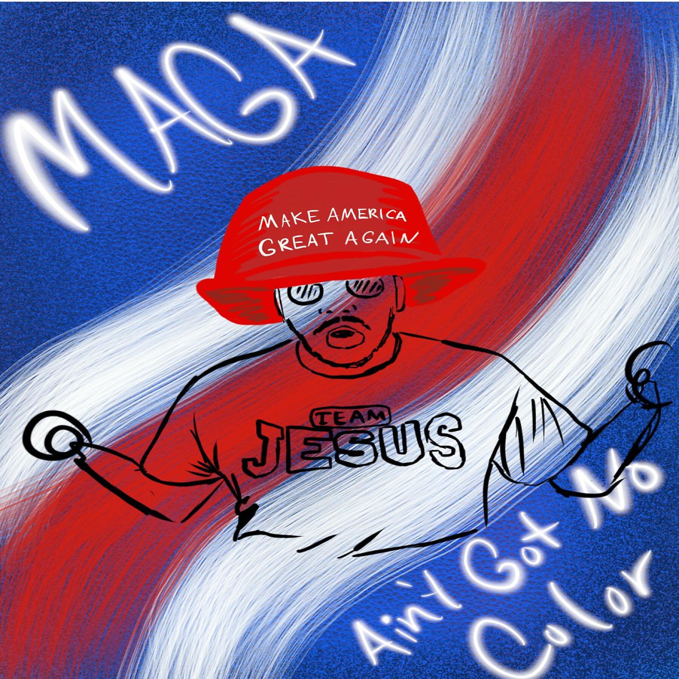 Постер альбома Maga Ain't Got No Color