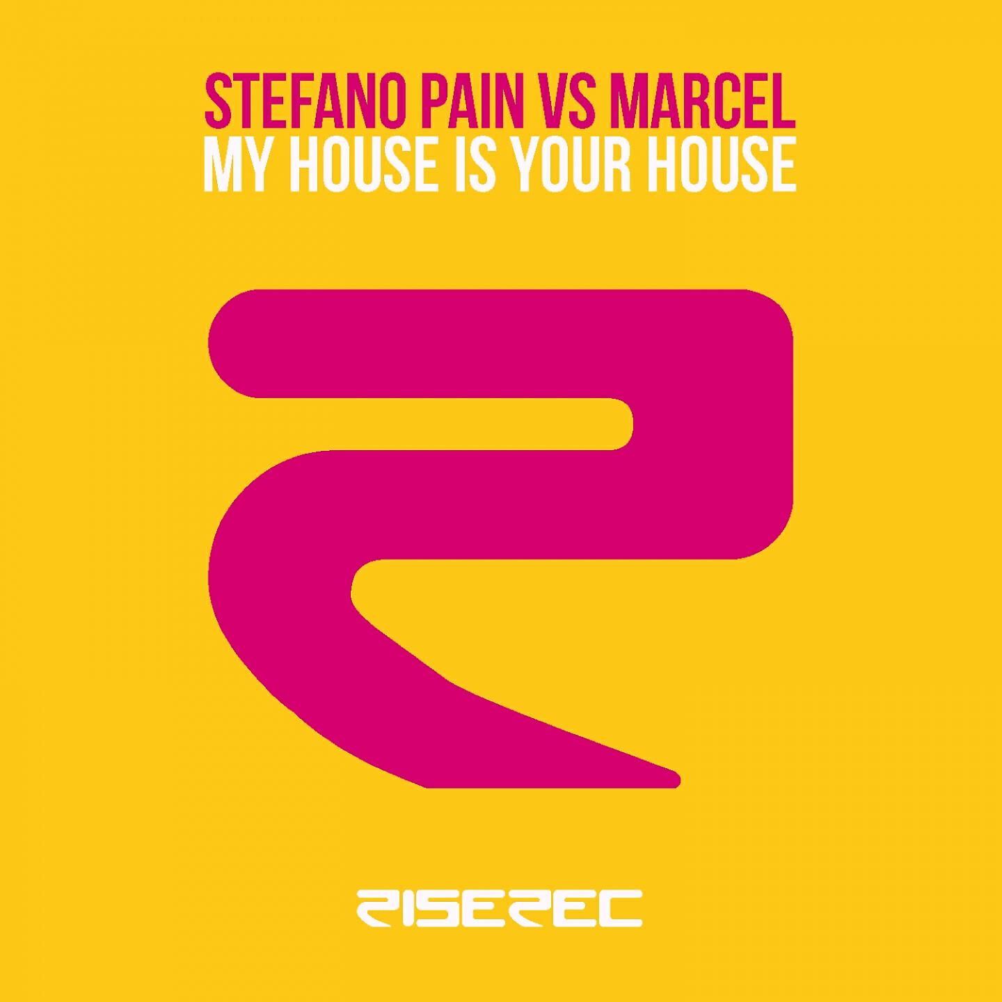 Stefano Pain - My House Is Your House (Pain & Marcel Booty Mix)