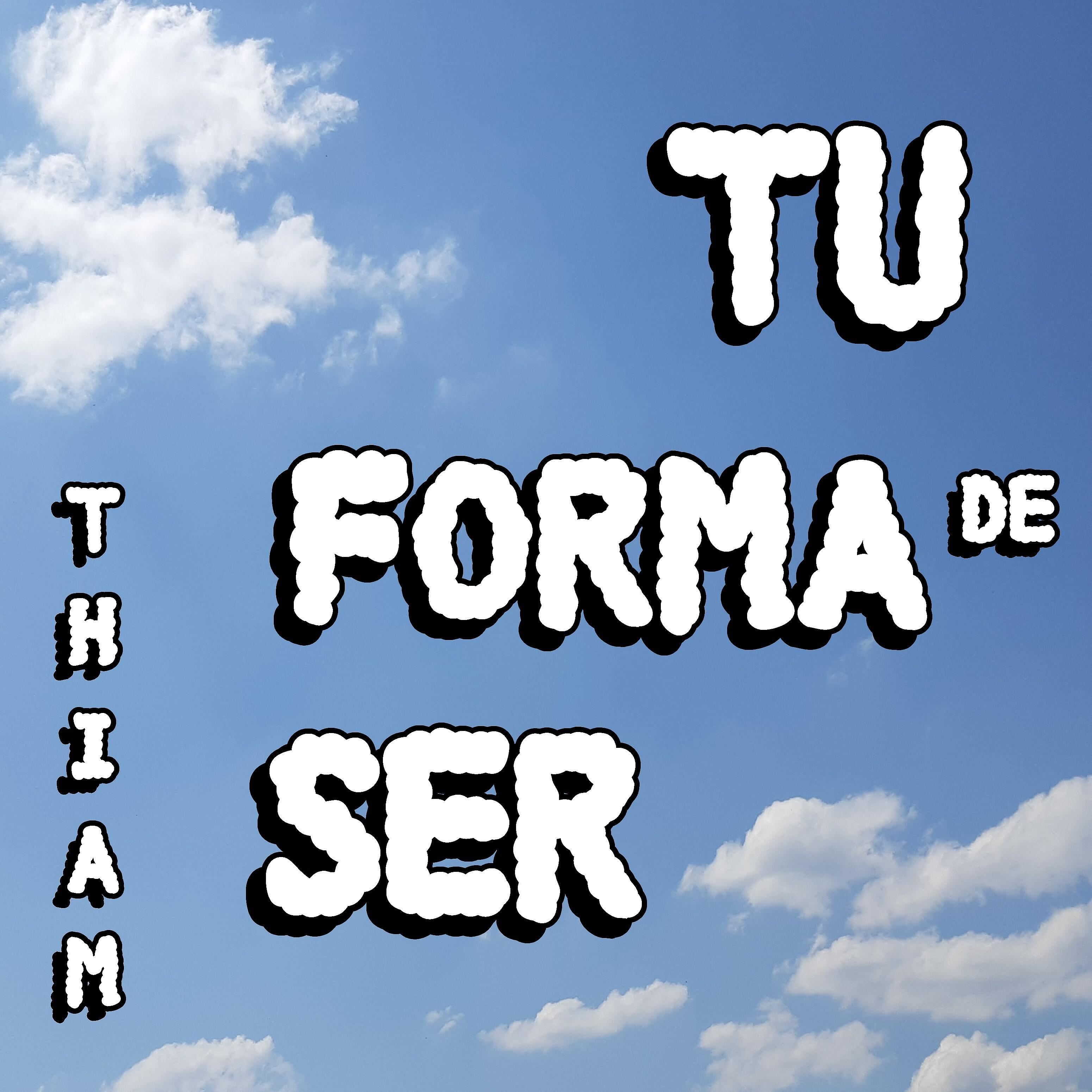 Thiam - Tu Forma De Ser