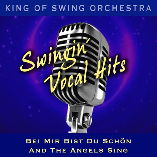 Постер альбома Swingin' Vocal Hits: Bei mir bist du schön, And the Angels Sing