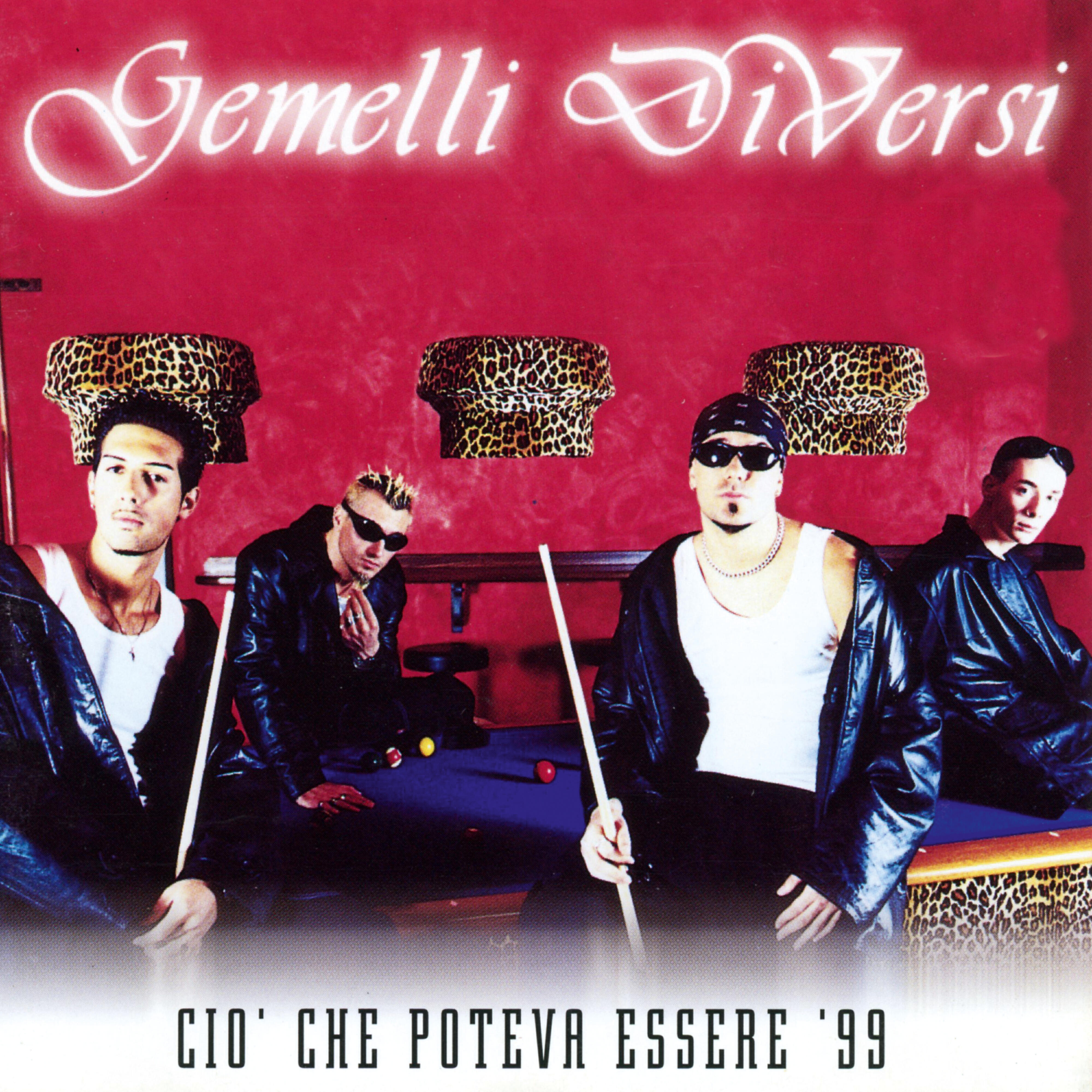 Gemelli Diversi - Ciò che poteva essere '99