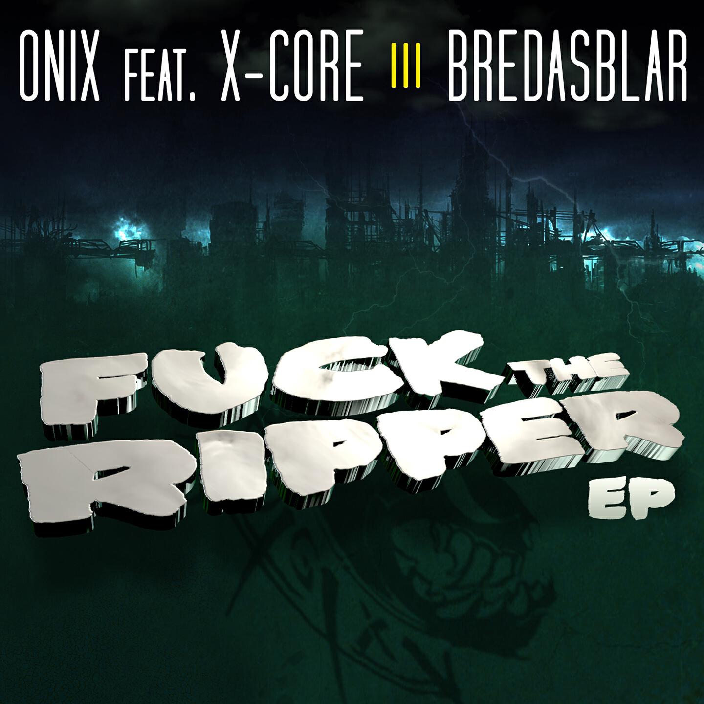 ONIX - Fuck the Ripper (Overdrive Mix)
