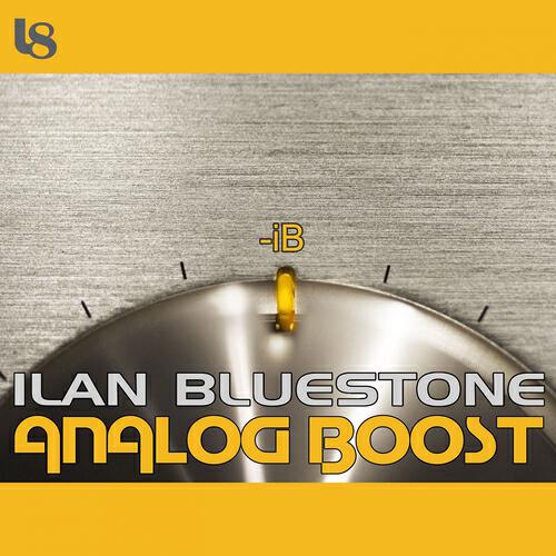 Ilan Bluestone - Analog Boost (Original Mix)