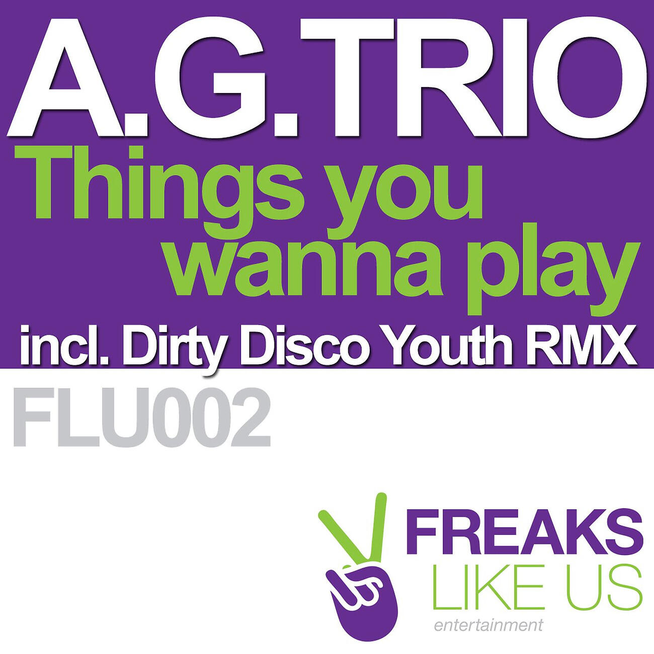 A.G.Trio - Things You Wanna Play (Dirty Disco Youth Remix)