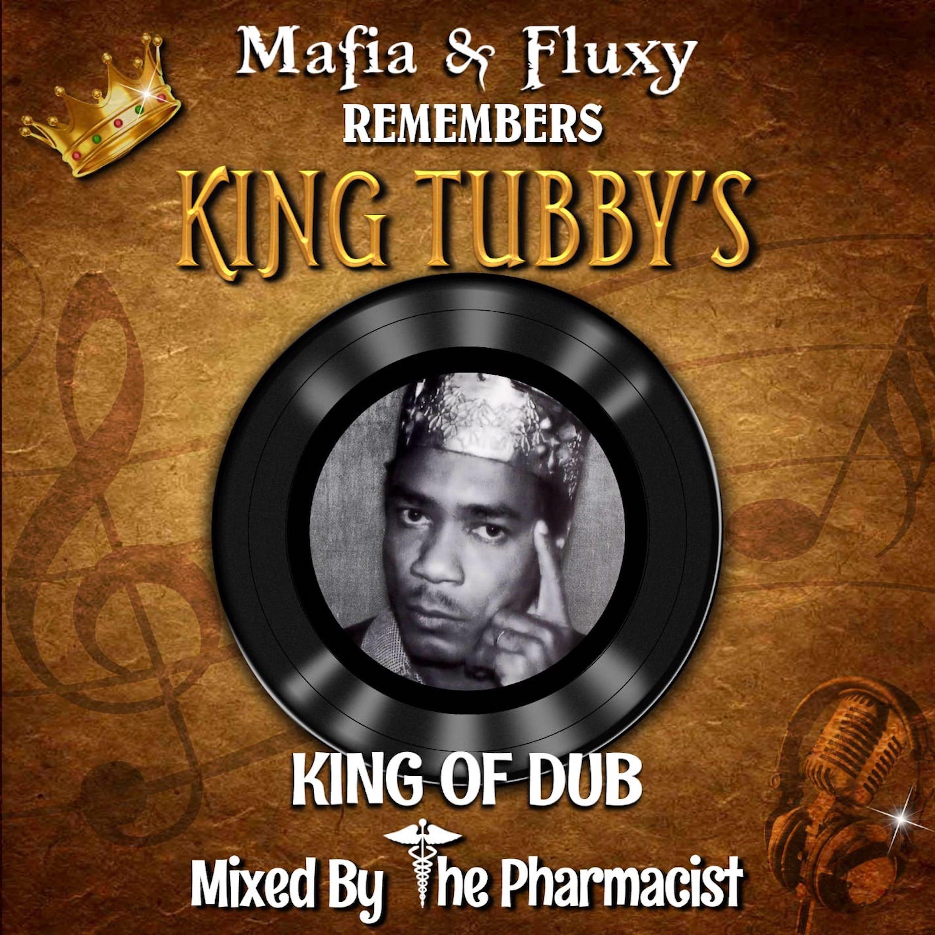 Постер альбома Mafia & Fluxy Remembers King Tubby's