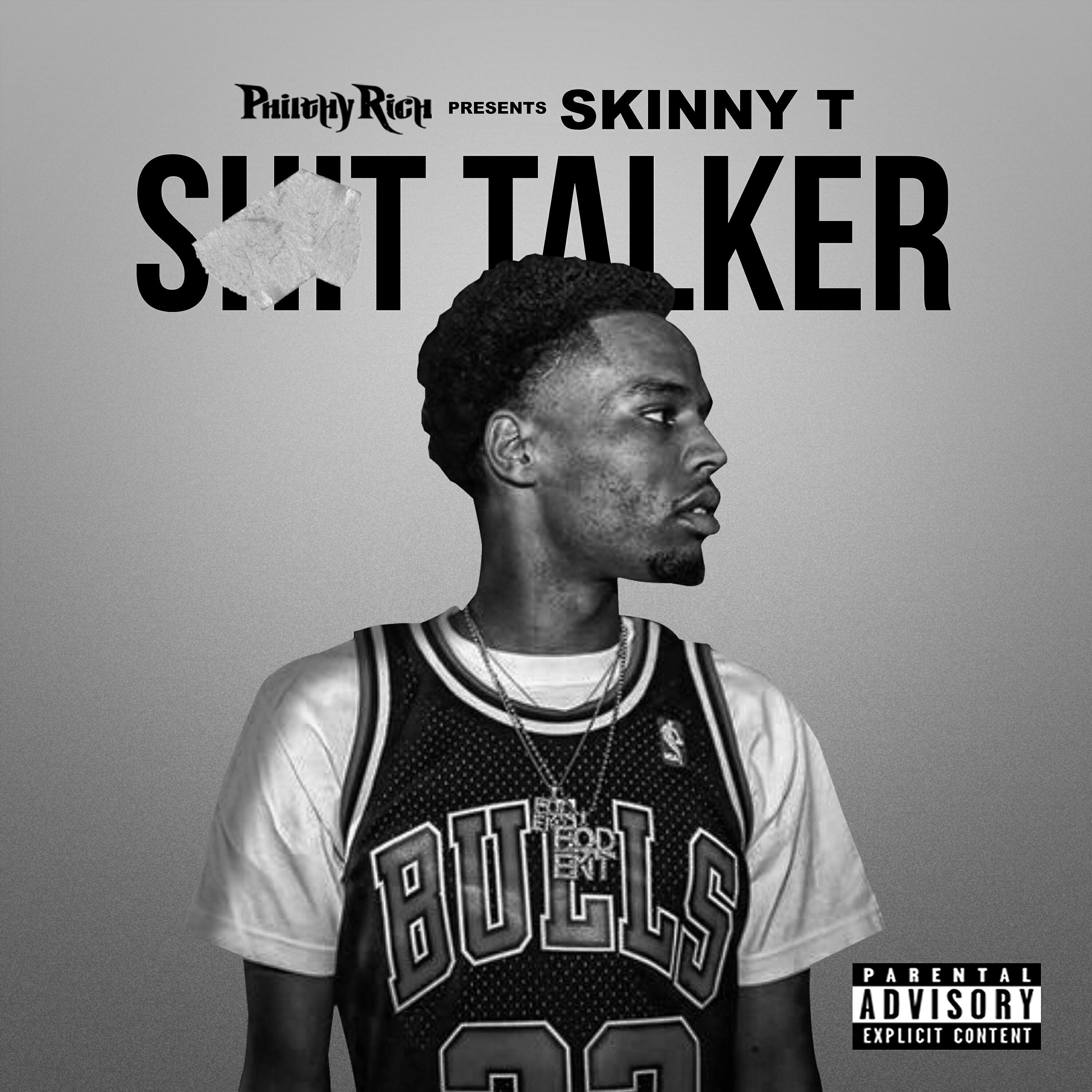 Skinny T - Shit Talker (feat. Philthy Rich)