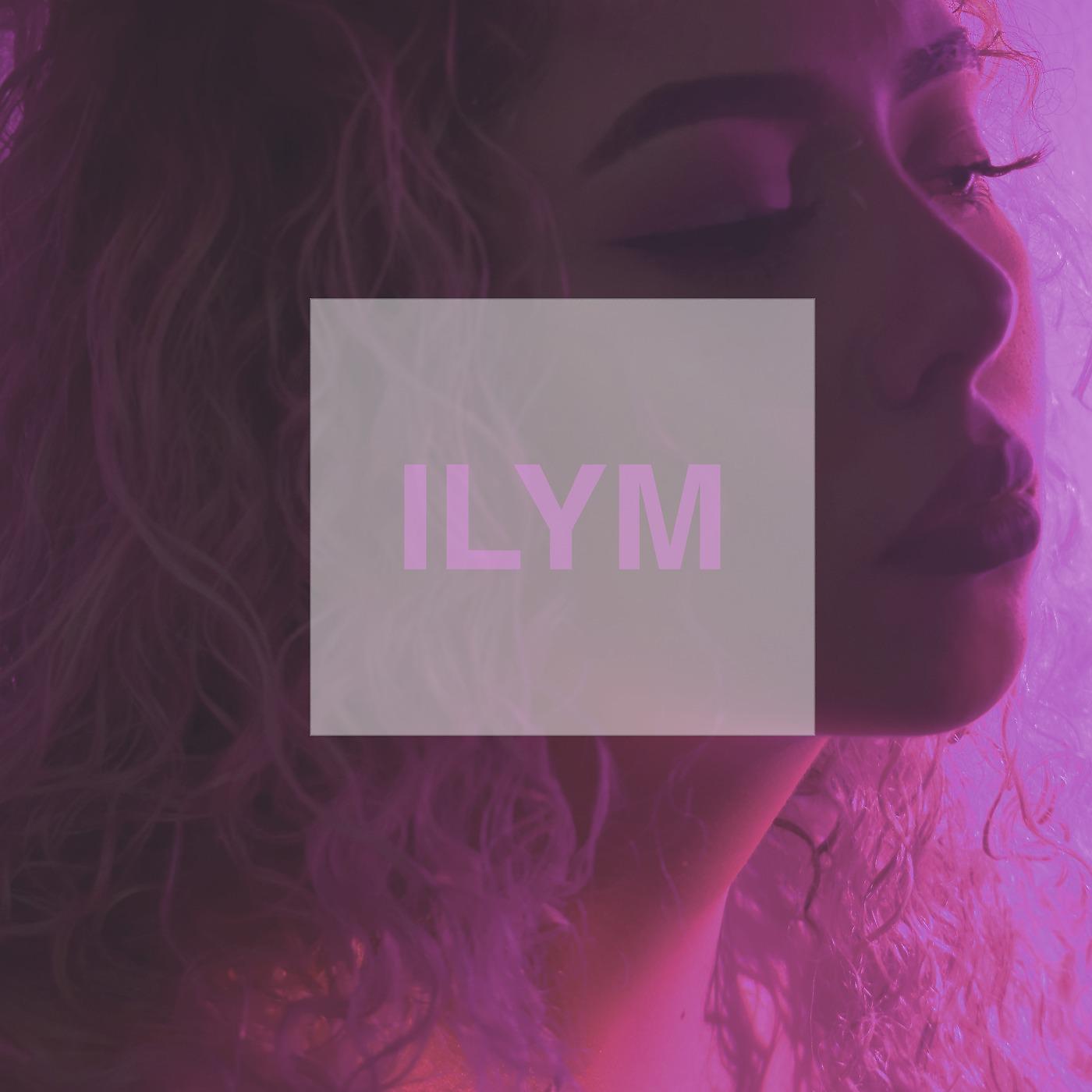 Постер альбома ILYM