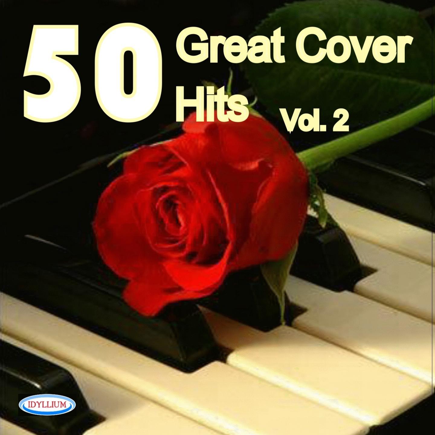 Постер альбома 50 Great Cover Hits, Vol. 2
