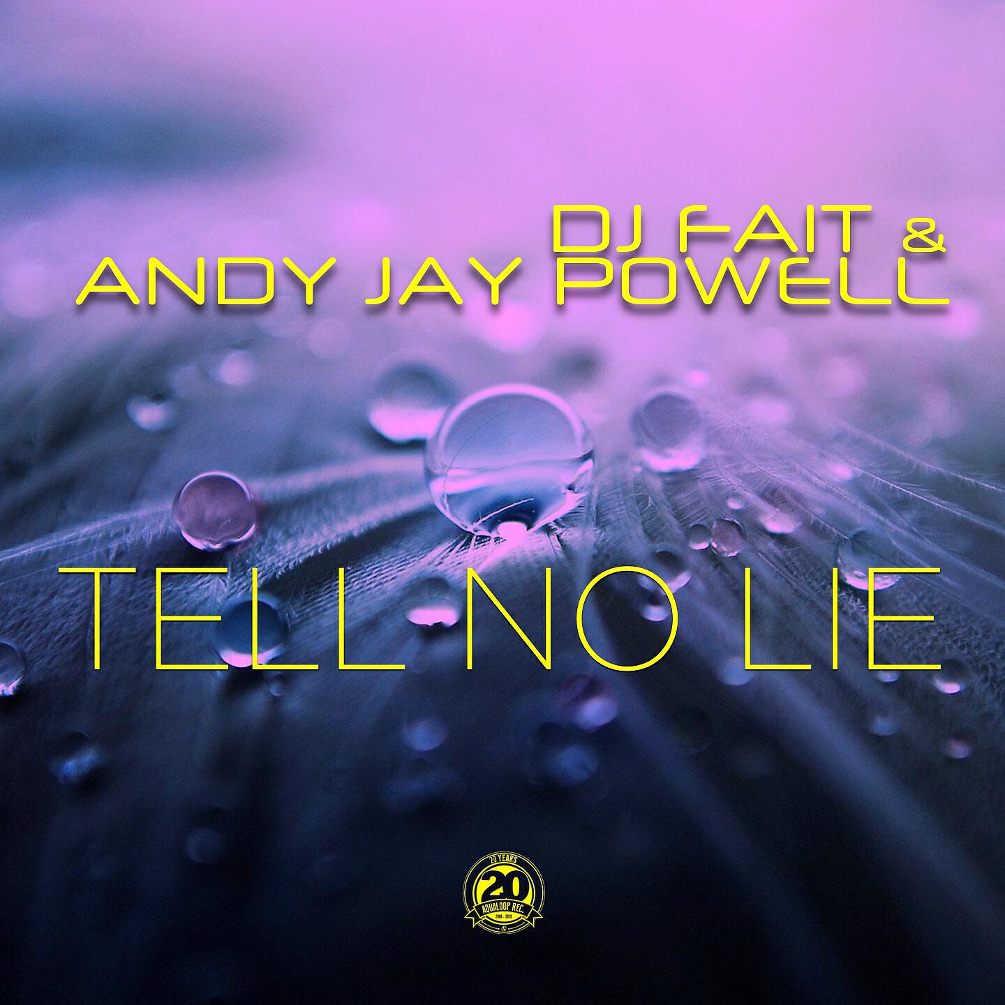 DJ Fait - Tell No Lie (Andy Jay Powell Mix)